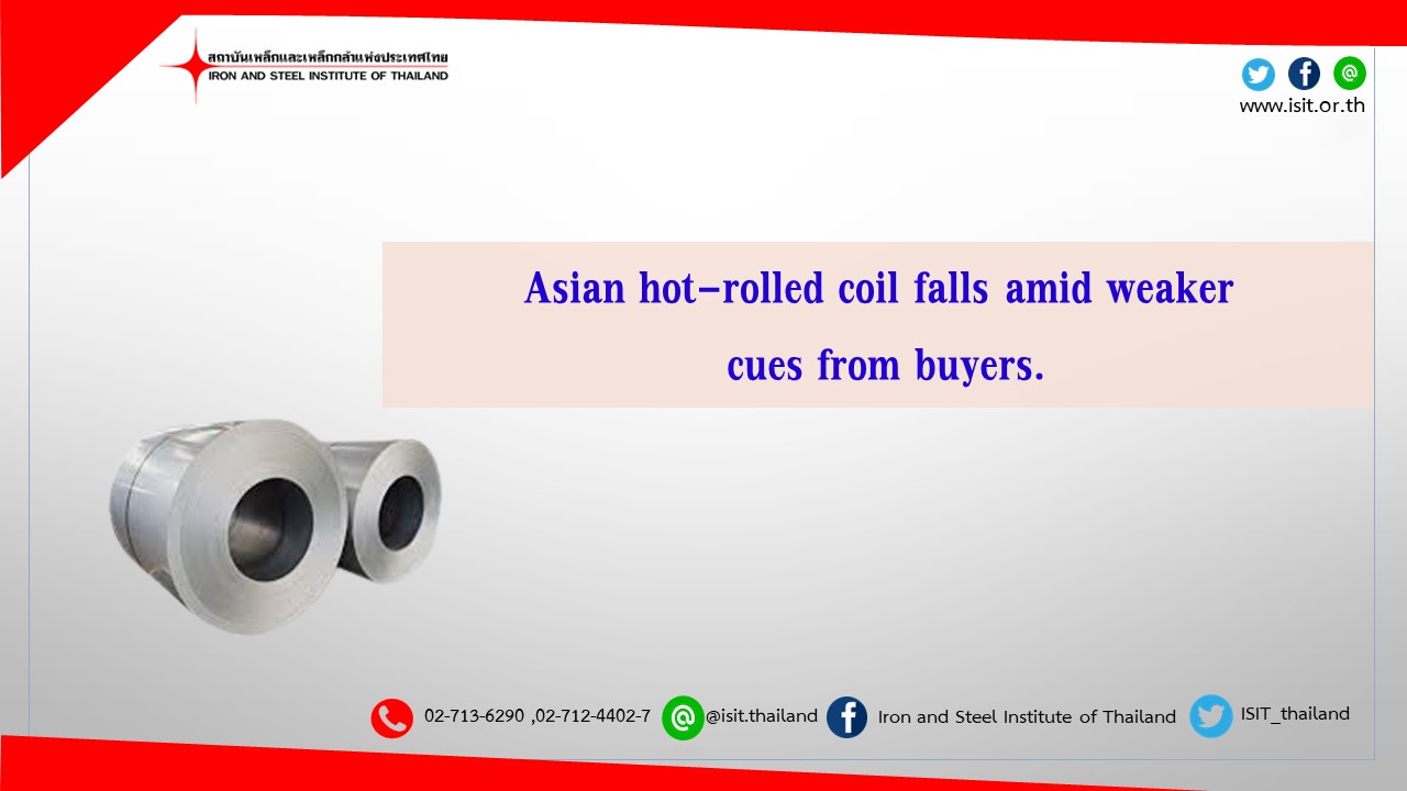 Asian hot-rolled coil falls amid weaker cues from buyers.