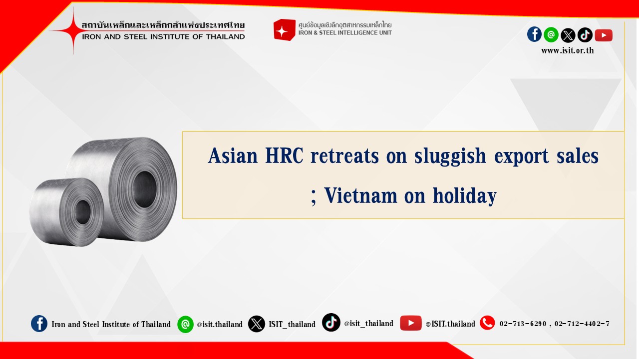 Asian HRC retreats on sluggish export sales; Vietnam on holiday